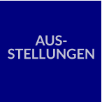 AUS- STELLUNGEN