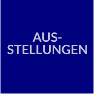 AUS- STELLUNGEN
